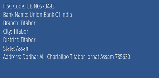 Union Bank Of India Titabor Branch Titabor IFSC Code UBIN0573493