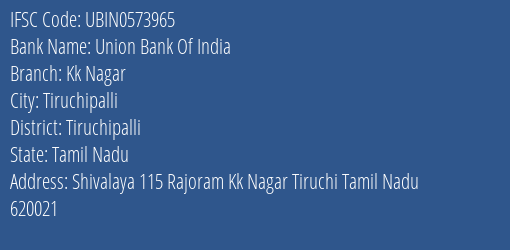 Union Bank Of India Kk Nagar Branch Tiruchipalli IFSC Code UBIN0573965