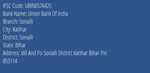 Union Bank Of India Sonaili Branch, Branch Code 576425 & IFSC Code Ubin0576425