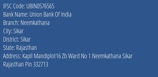 Union Bank Of India Neemkathana Branch Sikar IFSC Code UBIN0576565