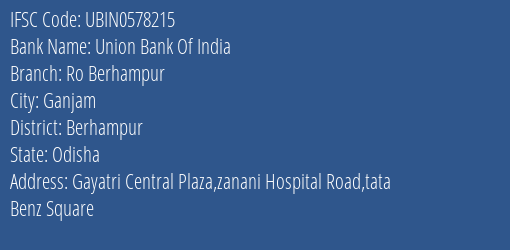 Union Bank Of India Ro Berhampur Branch Berhampur IFSC Code UBIN0578215