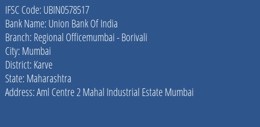 Union Bank Of India Regional Officemumbai Borivali Branch, Branch Code 578517 & IFSC Code Ubin0578517