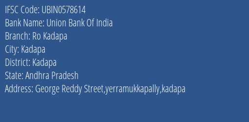 Union Bank Of India Ro Kadapa Branch, Branch Code 578614 & IFSC Code Ubin0578614