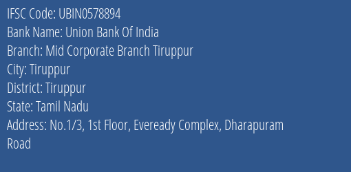 Union Bank Of India Mid Corporate Branch Tiruppur Branch Tiruppur IFSC Code UBIN0578894