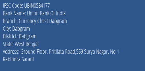 Union Bank Of India Currency Chest Dabgram Branch Dabgram IFSC Code UBIN0584177