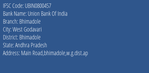 Union Bank Of India Bhimadole Branch, Branch Code 800457 & IFSC Code Ubin0800457