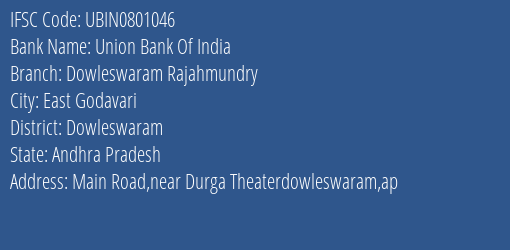Union Bank Of India Dowleswaram Rajahmundry Branch, Branch Code 801046 & IFSC Code Ubin0801046
