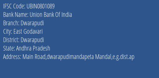 Union Bank Of India Dwarapudi Branch, Branch Code 801089 & IFSC Code Ubin0801089