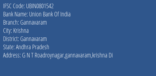 Union Bank Of India Gannavaram Branch, Branch Code 801542 & IFSC Code UBIN0801542