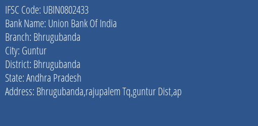 Union Bank Of India Bhrugubanda Branch, Branch Code 802433 & IFSC Code Ubin0802433