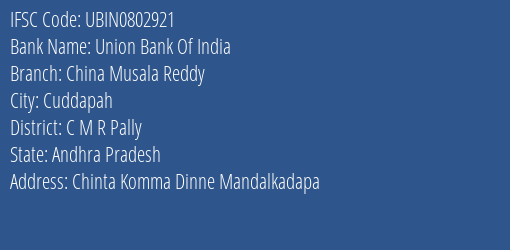 Union Bank Of India China Musala Reddy Branch, Branch Code 802921 & IFSC Code Ubin0802921