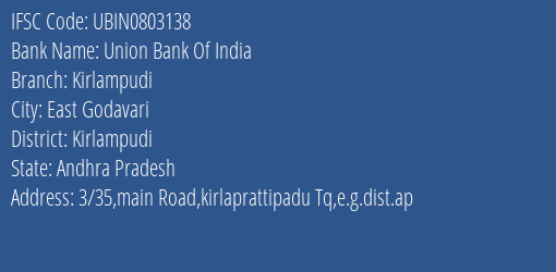 Union Bank Of India Kirlampudi Branch, Branch Code 803138 & IFSC Code Ubin0803138