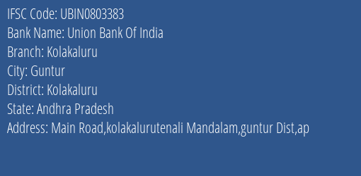 Union Bank Of India Kolakaluru Branch, Branch Code 803383 & IFSC Code Ubin0803383