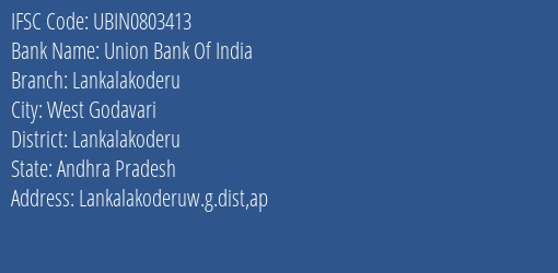 Union Bank Of India Lankalakoderu Branch, Branch Code 803413 & IFSC Code Ubin0803413