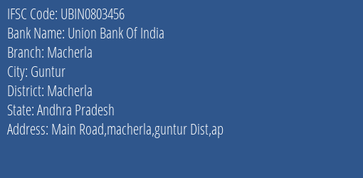 Union Bank Of India Macherla Branch, Branch Code 803456 & IFSC Code Ubin0803456