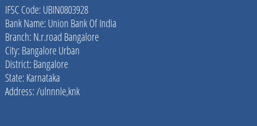 Union Bank Of India N.r.road Bangalore Branch, Branch Code 803928 & IFSC Code UBIN0803928