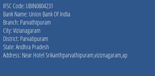 Union Bank Of India Parvathipuram Branch, Branch Code 804231 & IFSC Code Ubin0804231