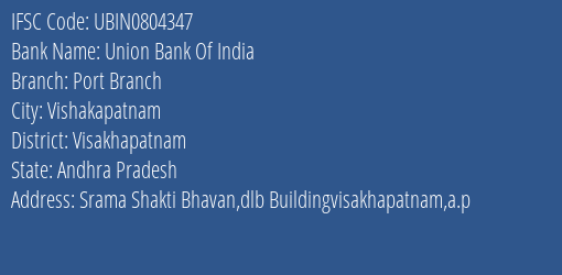 Union Bank Of India Port Branch Branch, Branch Code 804347 & IFSC Code Ubin0804347