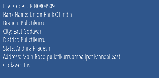 Union Bank Of India Pulletikurru Branch, Branch Code 804509 & IFSC Code Ubin0804509
