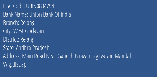Union Bank Of India Relangi Branch, Branch Code 804754 & IFSC Code Ubin0804754