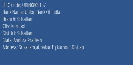 Union Bank Of India Srisailam Branch, Branch Code 805157 & IFSC Code Ubin0805157