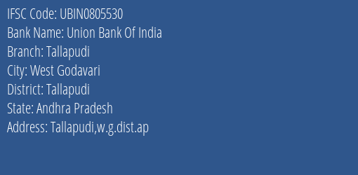 Union Bank Of India Tallapudi Branch, Branch Code 805530 & IFSC Code Ubin0805530