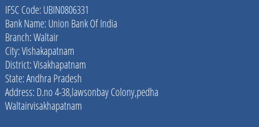 Union Bank Of India Waltair Branch, Branch Code 806331 & IFSC Code Ubin0806331