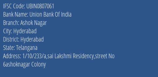 Union Bank Of India Ashok Nagar Branch Hyderabad IFSC Code UBIN0807061