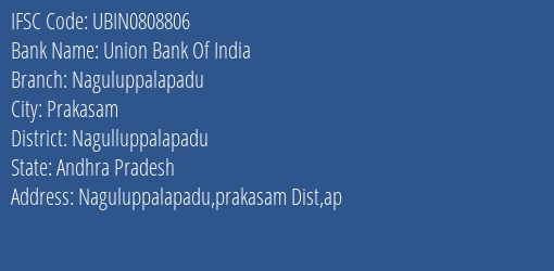 Union Bank Of India Naguluppalapadu Branch, Branch Code 808806 & IFSC Code Ubin0808806