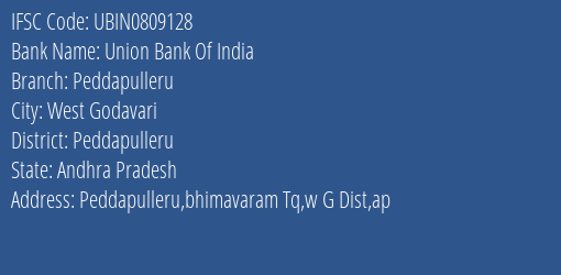 Union Bank Of India Peddapulleru Branch, Branch Code 809128 & IFSC Code Ubin0809128