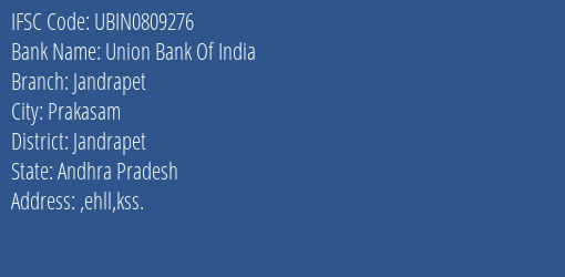 Union Bank Of India Jandrapet Branch, Branch Code 809276 & IFSC Code Ubin0809276