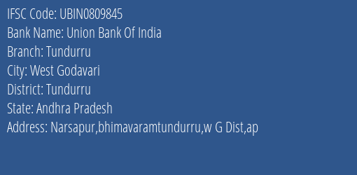 Union Bank Of India Tundurru Branch, Branch Code 809845 & IFSC Code Ubin0809845