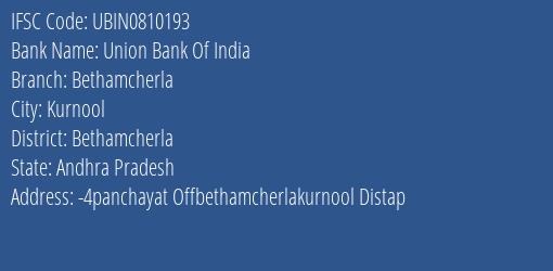 Union Bank Of India Bethamcherla Branch, Branch Code 810193 & IFSC Code Ubin0810193