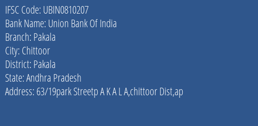 Union Bank Of India Pakala Branch, Branch Code 810207 & IFSC Code Ubin0810207