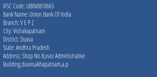 Union Bank Of India V E P Z Branch, Branch Code 810665 & IFSC Code Ubin0810665