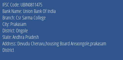 Union Bank Of India Csr Sarma College Branch, Branch Code 811475 & IFSC Code Ubin0811475