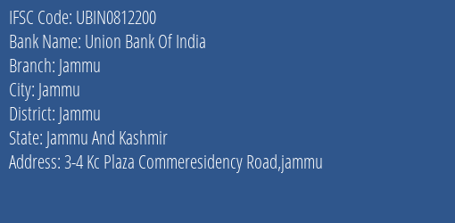Union Bank Of India Jammu Branch Jammu IFSC Code UBIN0812200