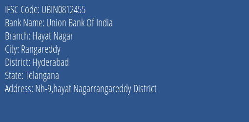 Union Bank Of India Hayat Nagar Branch Hyderabad IFSC Code UBIN0812455