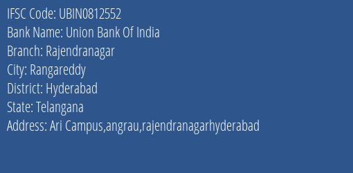 Union Bank Of India Rajendranagar Branch Hyderabad IFSC Code UBIN0812552