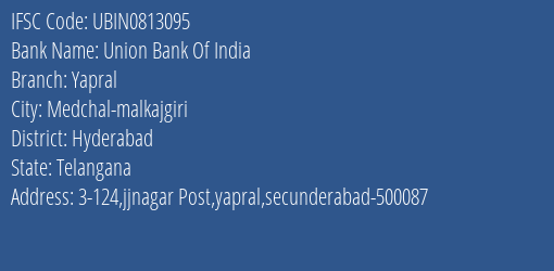 Union Bank Of India Yapral Branch Hyderabad IFSC Code UBIN0813095
