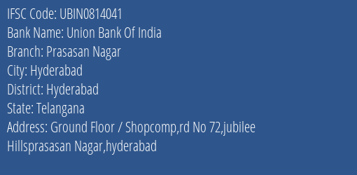 Union Bank Of India Prasasan Nagar Branch Hyderabad IFSC Code UBIN0814041