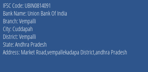 Union Bank Of India Vempalli Branch, Branch Code 814091 & IFSC Code Ubin0814091