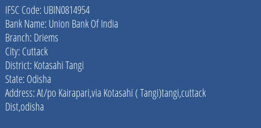 Union Bank Of India Driems Branch Kotasahi Tangi IFSC Code UBIN0814954