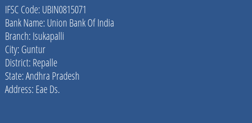 Union Bank Of India Isukapalli Branch, Branch Code 815071 & IFSC Code Ubin0815071