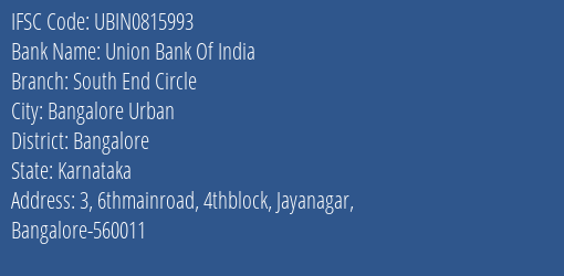Union Bank Of India South End Circle Branch, Branch Code 815993 & IFSC Code UBIN0815993