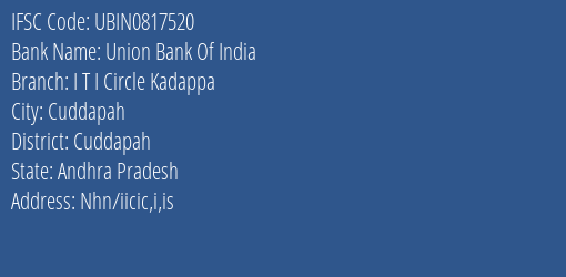 Union Bank Of India I T I Circle Kadappa Branch, Branch Code 817520 & IFSC Code Ubin0817520
