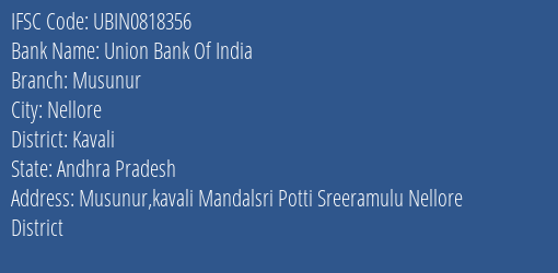 Union Bank Of India Musunur Branch, Branch Code 818356 & IFSC Code Ubin0818356
