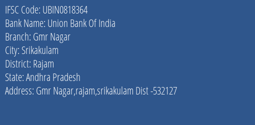 Union Bank Of India Gmr Nagar Branch, Branch Code 818364 & IFSC Code Ubin0818364