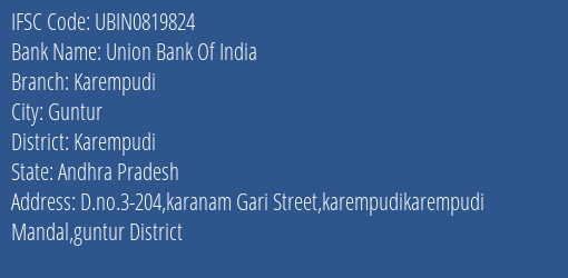 Union Bank Of India Karempudi Branch, Branch Code 819824 & IFSC Code Ubin0819824