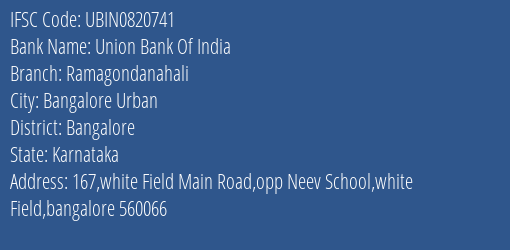 Union Bank Of India Ramagondanahali Branch Bangalore IFSC Code UBIN0820741